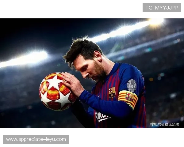 梅西重返巴萨可能性增大 多方传言透露双方接触已开始