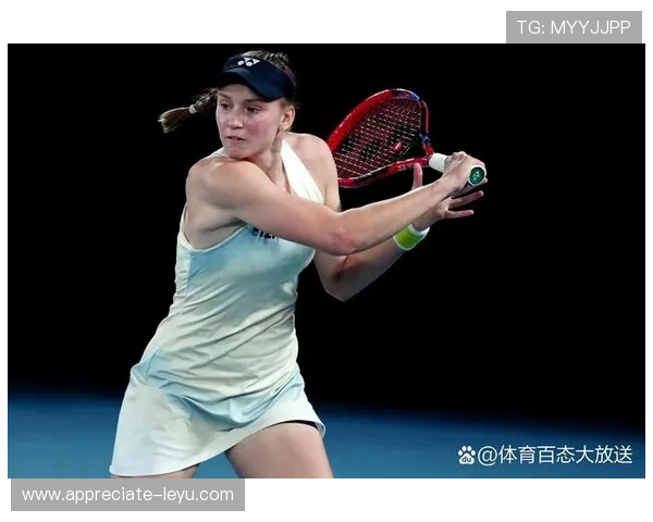 网球界最新赛事战报精彩纷呈球员表现引关注